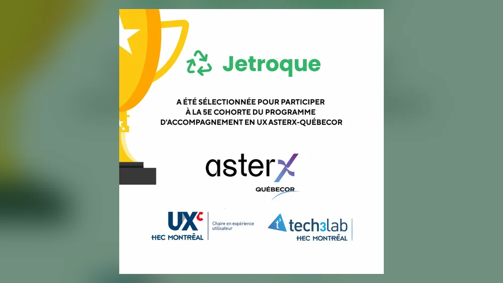 Jetroque sélectionnée pour la 5e cohorte du programme d'accompagnement en UX asterX | Québecor