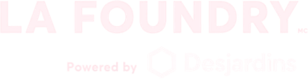 La Foundry — soutenue par Desjardins